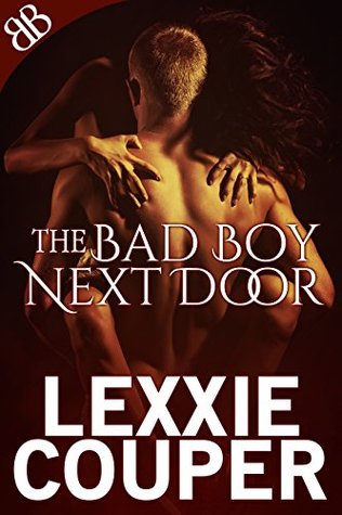 The Bad Boy Next Door (Dangerous Desire, #1)