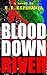 Blood Down River