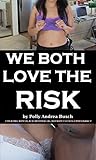 WE BOTH LOVE THE RISK: cheating wife black interracial hotwife cuckold pregnancy