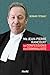 Me Jean-Pierre Rancourt: Les confessions d'un criminaliste (NON CLASSE) (French Edition)