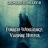 Vampire Hunter by Leonard D. Hilley II