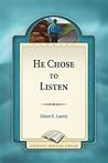 He Chose to Listen