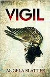 Vigil by Angela Slatter
