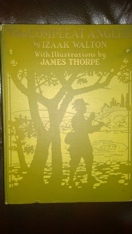 The Compleat Angler, or the Contemplative Man's Recreation