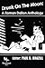 Drunk On The Moon (A Short Fiction Sampler)