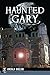 Haunted Gary (Haunted Ameri...