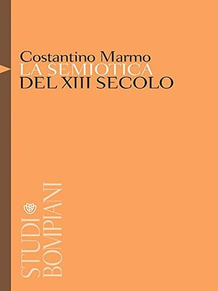 La semiotica del XIII secolo: Tra arti liberali e teologia (Kindle Edition)