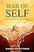 War of Self: The 7 Weapons ...