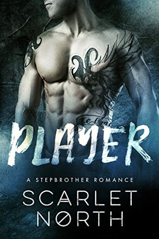 Player: A Bad Boy Stepbrother Romance (Kindle Edition)