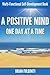 A Positive Mind One Day At ...