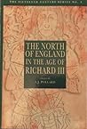 The North of England in the Age of Richard III