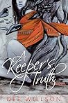 A Keeper's Truth by Dee Willson A Keeper's Truth by Dee Willson