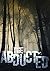 The Abducted: The Beginning...