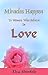 Miracles Happen To Women Who Believe in Love by Elza Shinfeld