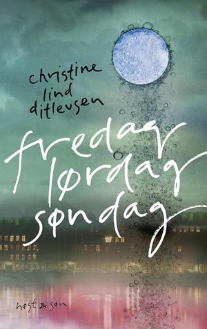 Fredag, lørdag, søndag (Paperback)