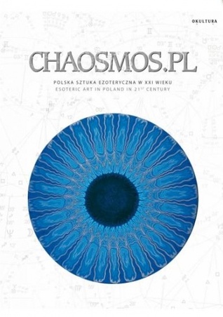 Chaosmos.pl - Polska sztuka ezoteryczna XXI wieku (Unknown Binding)