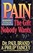 Pain: The Gift Nobody Wants