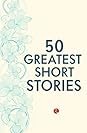 50 Greatest Short Stories by Terry O'Brien