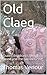 Old Claeg: Queen Boadicea's Blood Stone and the Sacred Grove