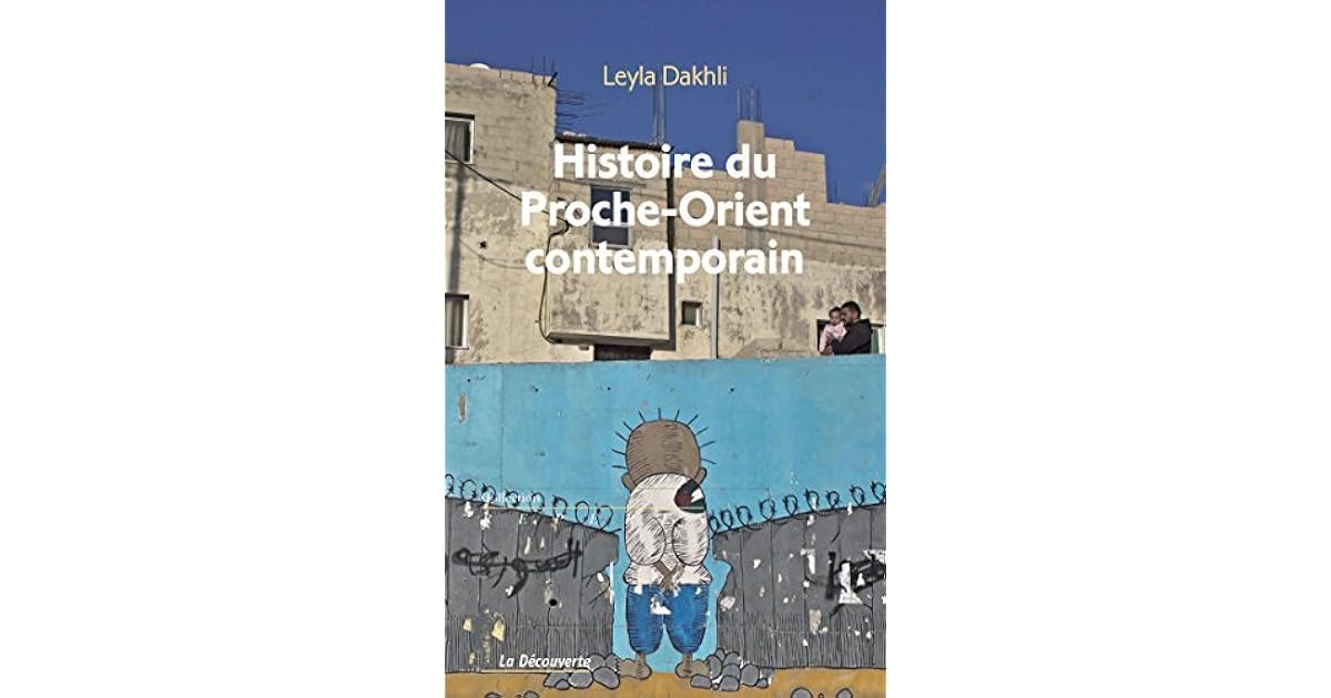 Leyla Dakhli Histoire Du Proche Orient Contemporain Histoire du Proche-Orient contemporain by Leyla Dakhli