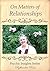 On Matters of Relationships: Psychic Insights Series (Psychic Insight Series Book 5)