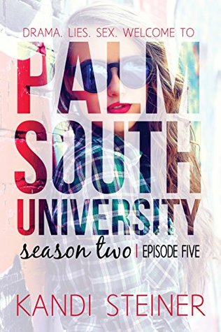 Palm South University: Season 2, Episode 5 (Palm South University #2.5)