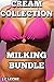 MILKING BUNDLE:CREAM COLLECTION: Taboo, Fantasy