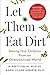 Let Them Eat Dirt: Saving O...