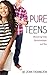 Pure Teens: Honoring God, Relationships, and Sex