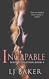 Incapable (Bound Together #4)