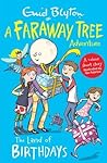 The Land of Birthdays: A Faraway Tree Adventure (Blyton Young Readers)