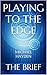 Playing to the Edge: American Intelligence in the Age of Terror by Michael Hayden | The Brief