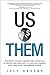 Us vs. Them: Redefining the...
