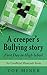 A creeper’s Bullying story by Top Miner