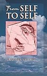 From Self to Self: Notes and Quotes in Response to Awakening to the Dream