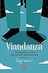 Viandanza: Il cammino come educazione sentimentale