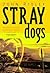 Stray Dogs