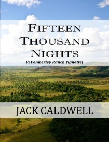 Fifteen Thousand Nights: a  Pemberley Ranch Vignette (Unknown Binding)