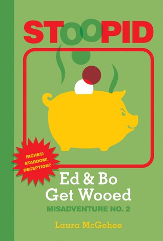 Ed & Bo Get Wooed (Stoopid, #2)