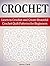Crochet: Learn to Crochet and Create Beautiful Crochet Quilt Patterns for Beginners (crochet, crochet patterns, crocheting,)