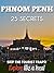PHNOM PENH 25 Secrets 2023 - The Locals Travel Guide For Your Trip to Phnom Penh (Cambodia)
