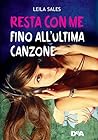 Resta con me fino all'ultima canzone by Leila Sales