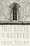 This House Is Haunted by John Boyne