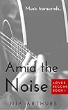 Amid the Noise