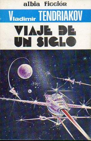 Portada de Viaje de un Siglo, de Vladimir Tendryakov