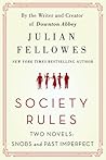 Society Rules: Two Novels: Snobs and Past Imperfect Society Rules: Two Novels: Snobs and Past Imperfect