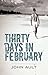 Thirty Days in February