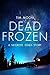 Dead Frozen by Tim Moon