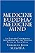 Medicine Buddha/Medicine Mind: An Easy-to-Understand Exploration of the Healing Power of Your Mind
