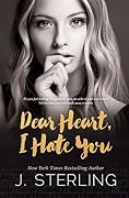 Dear Heart, I Hate You